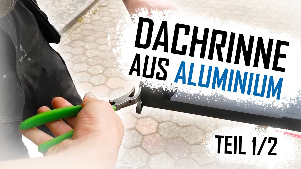 Dachdecker / Dachrinne aus Aluminium montieren Teil 1/2