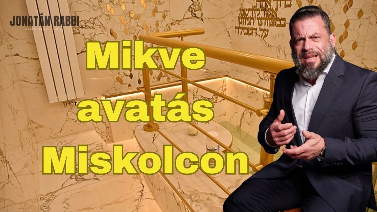 Mikve avatás Miskolcon