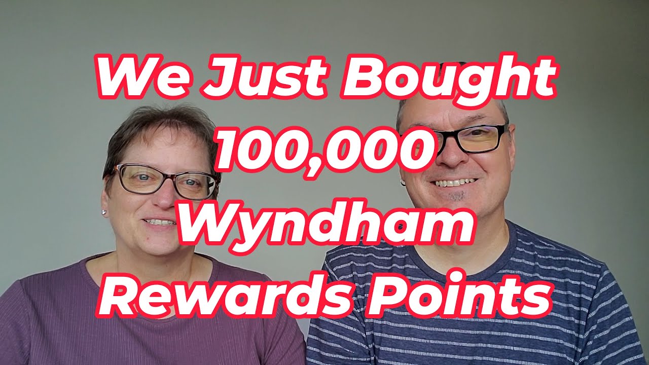 We Just Bought 100000 Wyndham Rewards Points