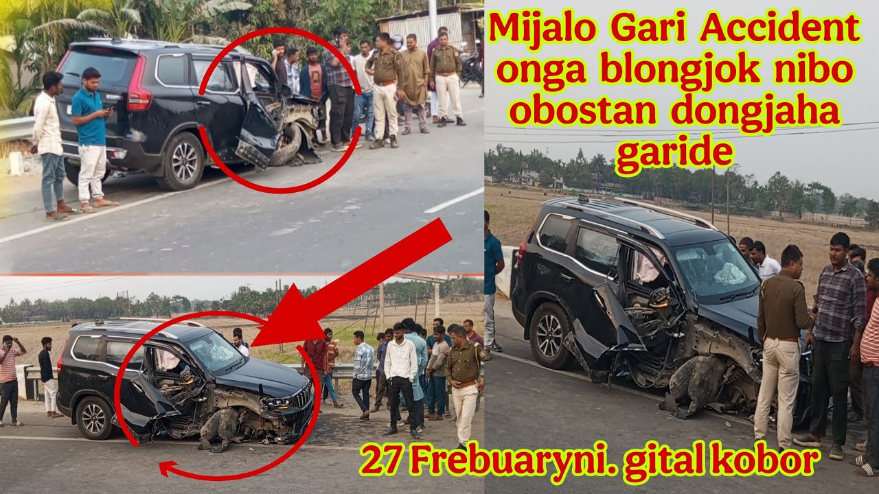 Mijalo Gari  bolsa accident onga  obostan dongjaha nibo blongjok