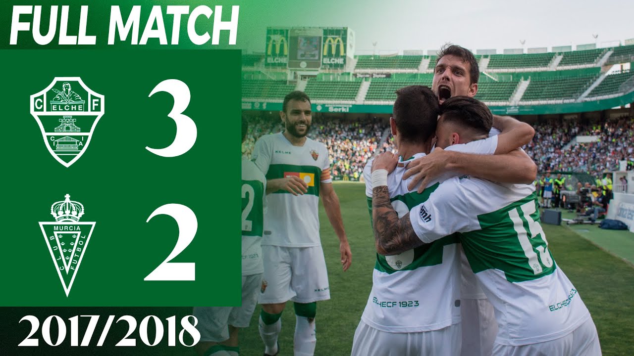 Playoffs | Elche CF - Real Murcia (3-2) | Partido completo vuelta | LALIGA 1|2|3 2017/18