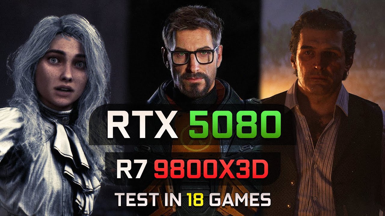 RTX 5080 + Ryzen 7 9800X3D | Test in 18 Games 4K Best Combo ?
