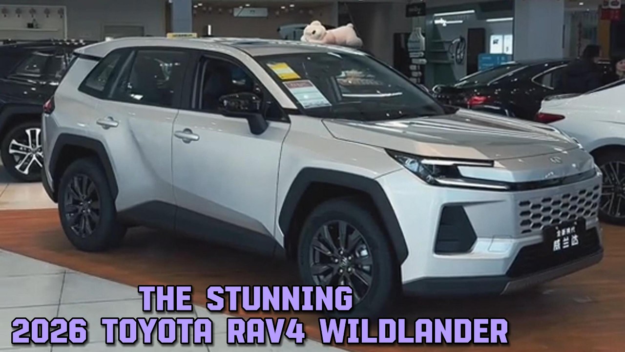 Toyota RAV4 Wildlander 2026 &ndash; China Market SUV With Global Potential