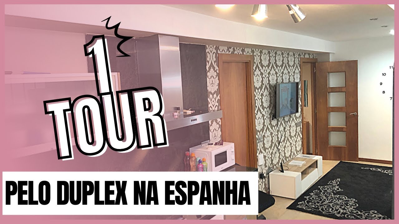 Tour pelo nosso DUPLEX na Espanha