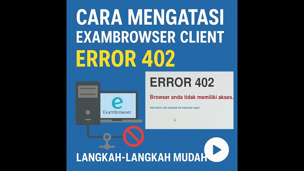 Cara mengatasi Exambrowser Client EROR 402