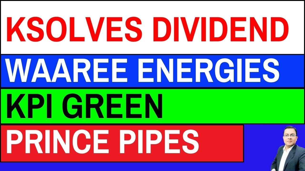 KSOLVES Share dividend I Ksolves share news I WAAREEENER Share news I KPI Green I Prince pipes share