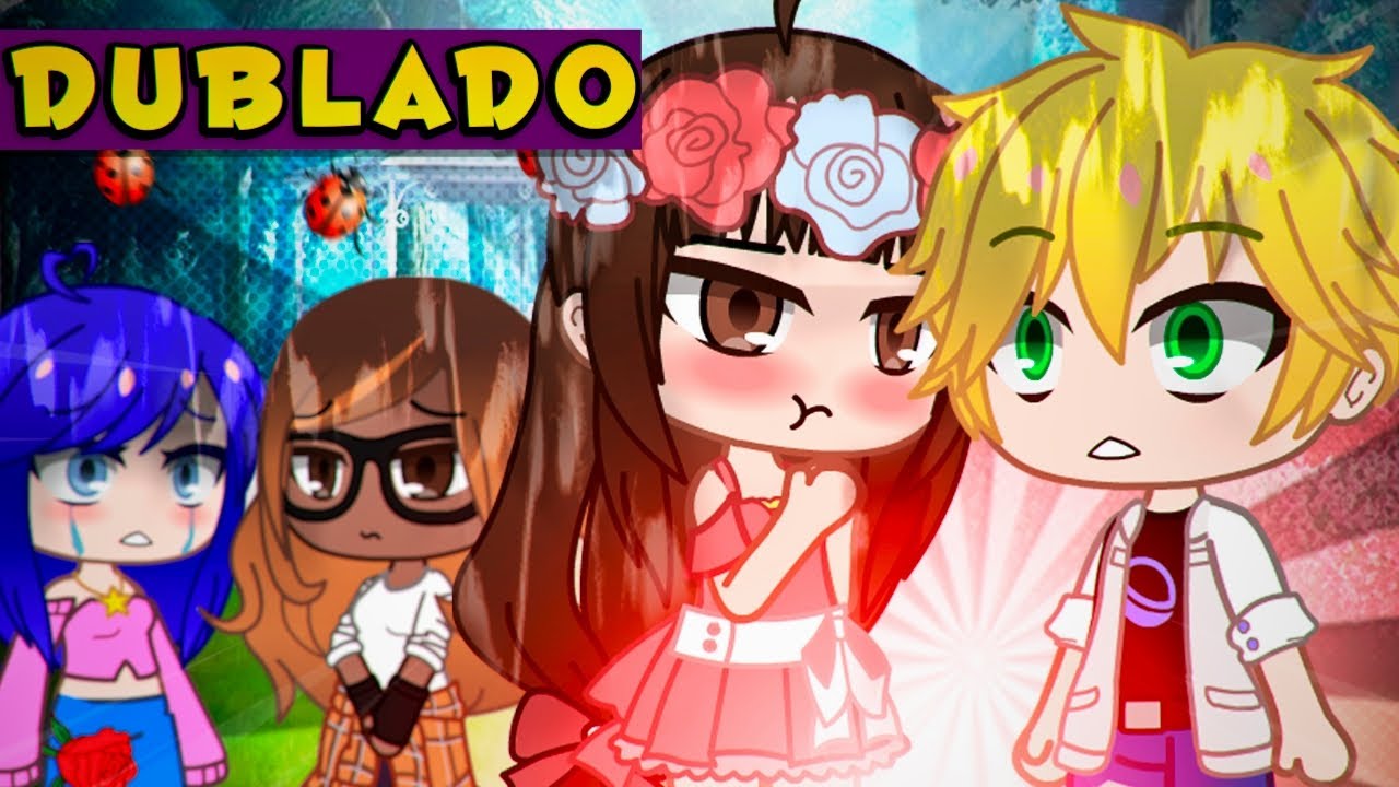 Coração Partido | As Aventuras De LadyBug [DUBLADO] Mini Filme | Gacha Club