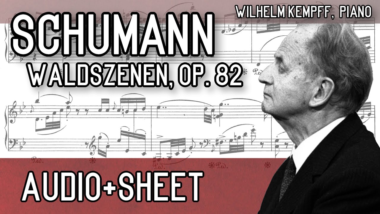 Schumann - Waldszenen, Op. 82 (Audio+Sheet) [Kempff]
