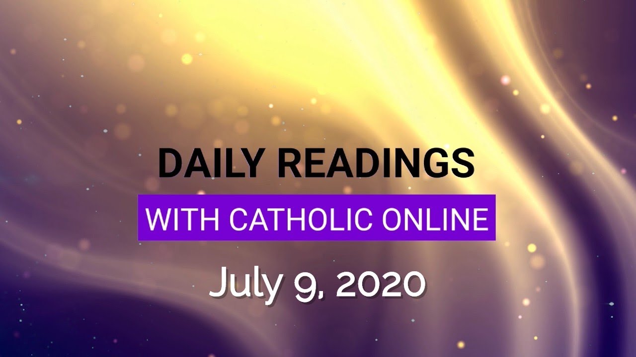 Daily Reading for Thursday, July 9th, 2020 HD