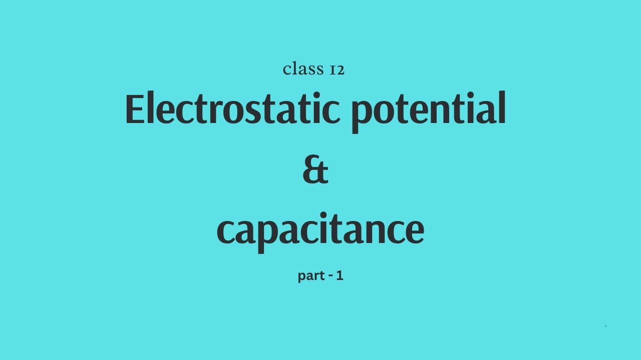 class 12 chapter02 electrostatic potential and capacitor part-1