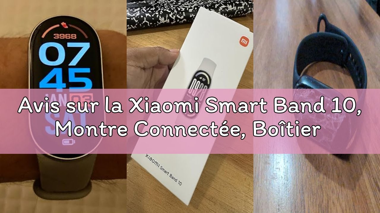 Avis sur la Xiaomi Smart Band 10, Montre Connectée, Boîtier alu, Suivi d'Activité, Écran AMOLED 1.72
