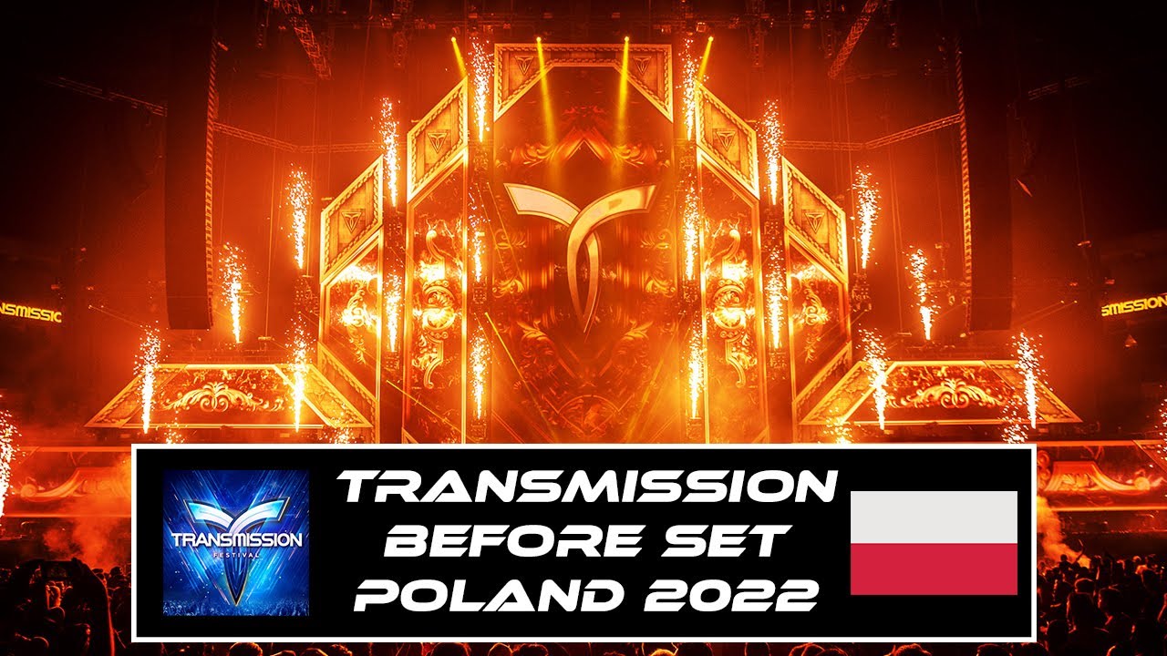 Transmission 2022 | BEFORE SET | Gdansk | Poland