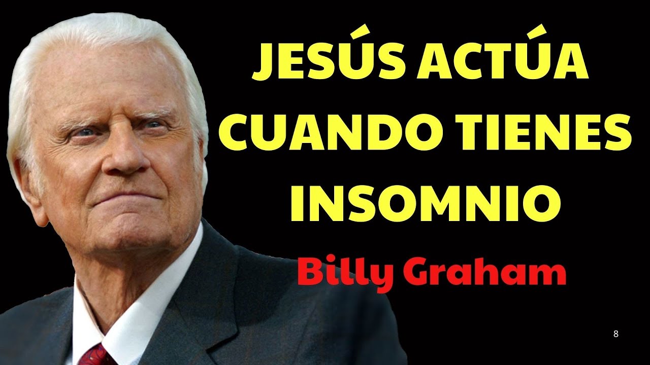 Si No Puedes Dormir, Esto Es Lo Que Jesús Hará Por Ti | Predicas De Billy Graham