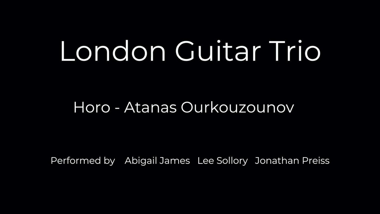 London Guitar Trio  Horo - Atanas Ourkouzounov