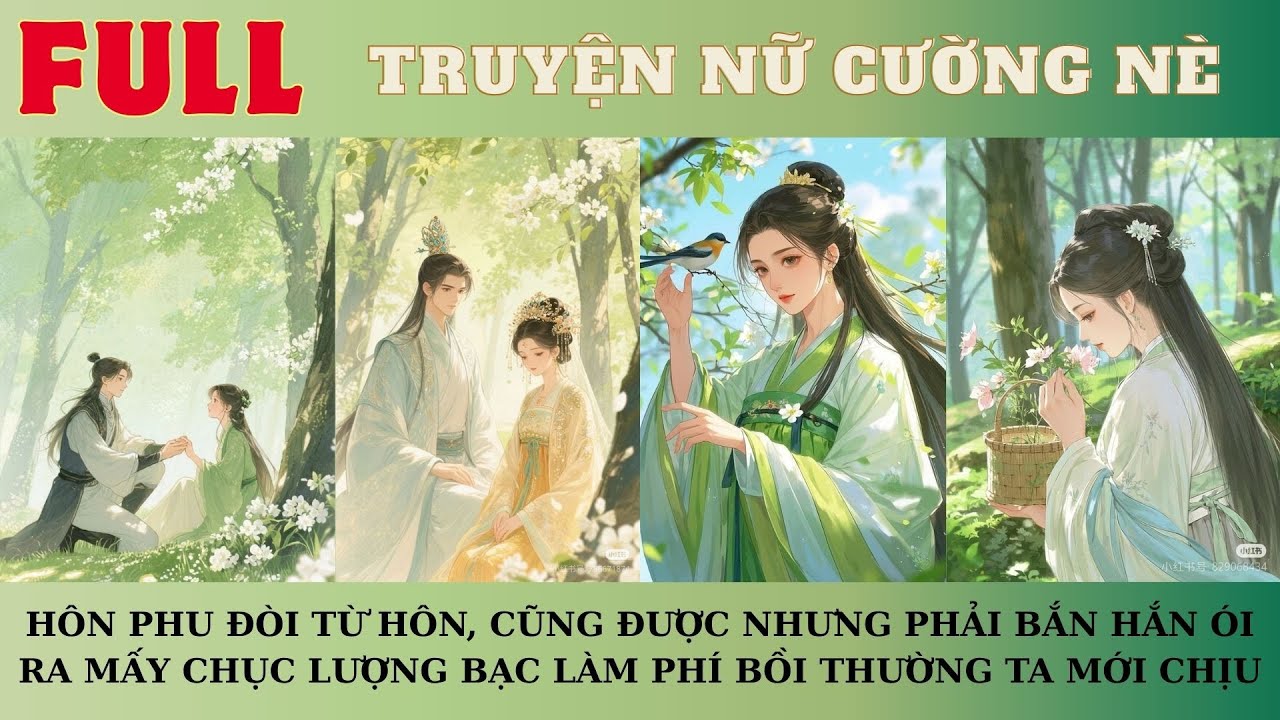 HÔN PHU TỪ HÔN, CŨNG ĐƯỢC NHƯNG PHẢI BẮN HẮN ÓI RA MẤY CHỤC LƯỢNG BẠC LÀM PHÍ BỒI THƯỜNG TA MỚI CHỊU