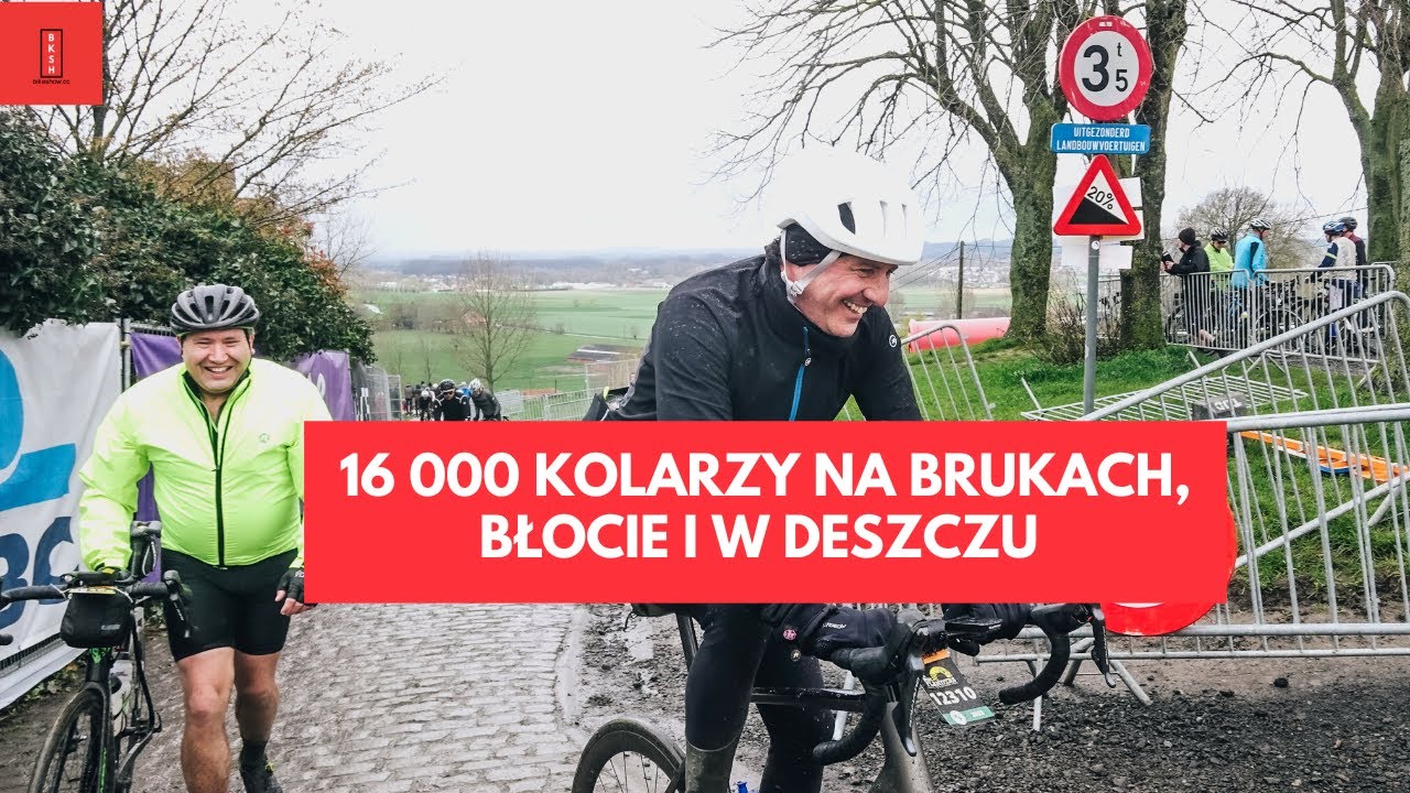 16 TYSIĘCY KOLARZY na błocie i brukach - jak jeździ się w Belgii na Ronde van Vlaanderen?