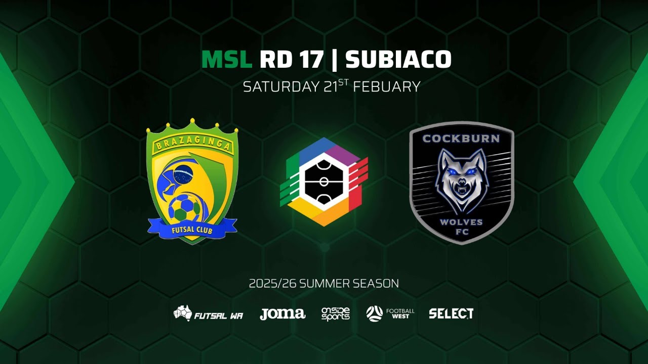 R17 | MSL: Stirling Braza Ginga Futsal Club vs Cockburn Wolves