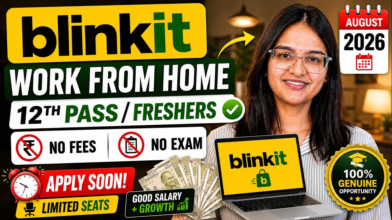 🔥Blinkit Work From Home job August 2026 | No Experience | No Exam | All can Apply | Remote job