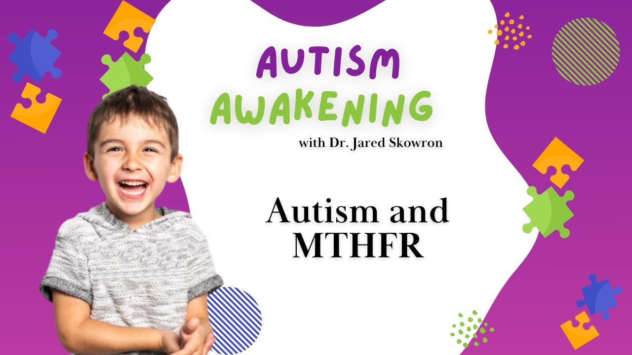 Autism Awakening Podcast - Autism and MTHFR