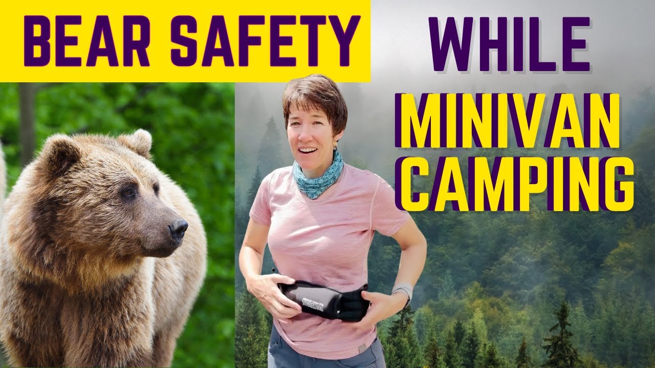 Tips and Tricks for Minivan Camping in Bear Country |Vanlife