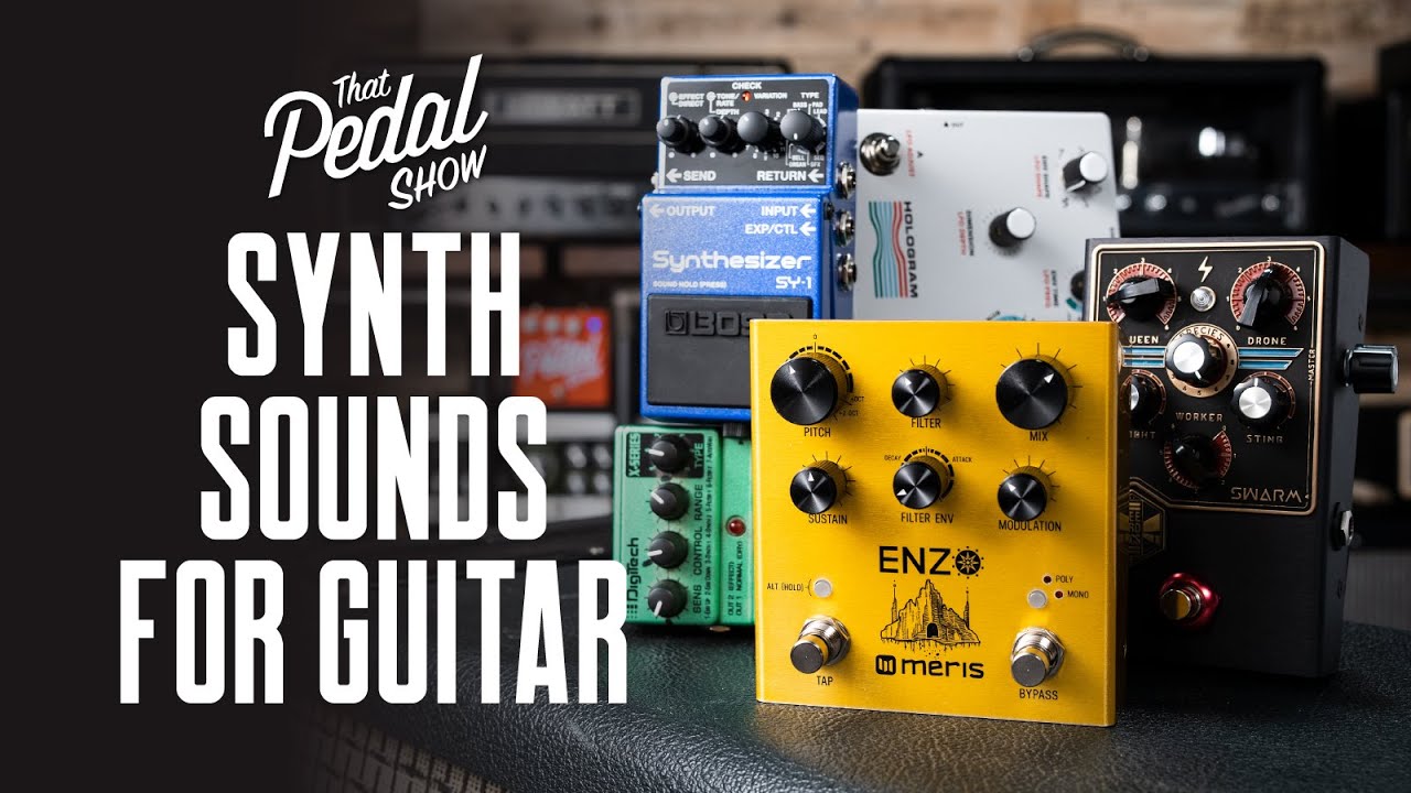 Synth Sounds For Guitar From Meris, Boss, Beetronics & More – That Pedal Show