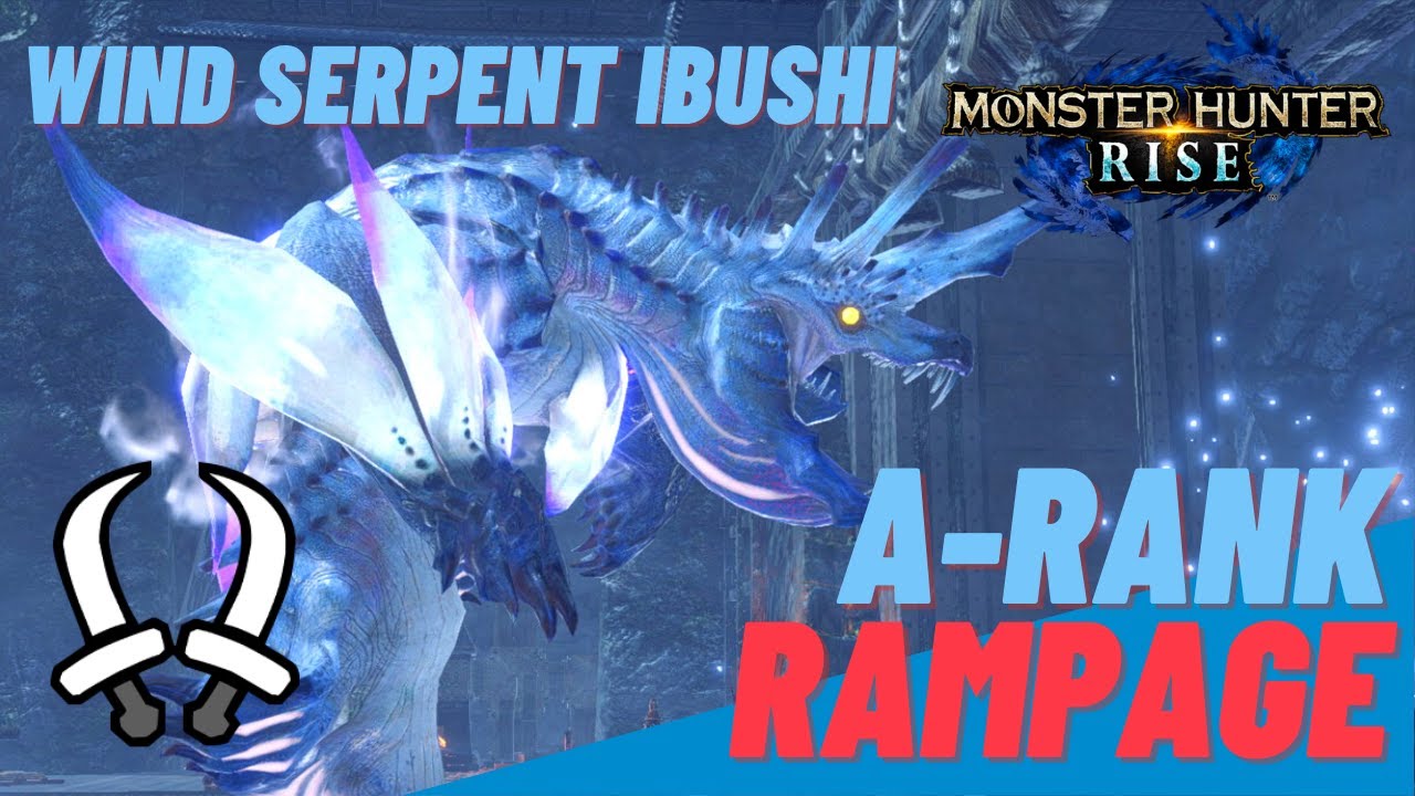 A Rank finally! | 7* Wind Serpent Ibushi Rampage Solo Dual Blades | Monster Hunter Rise
