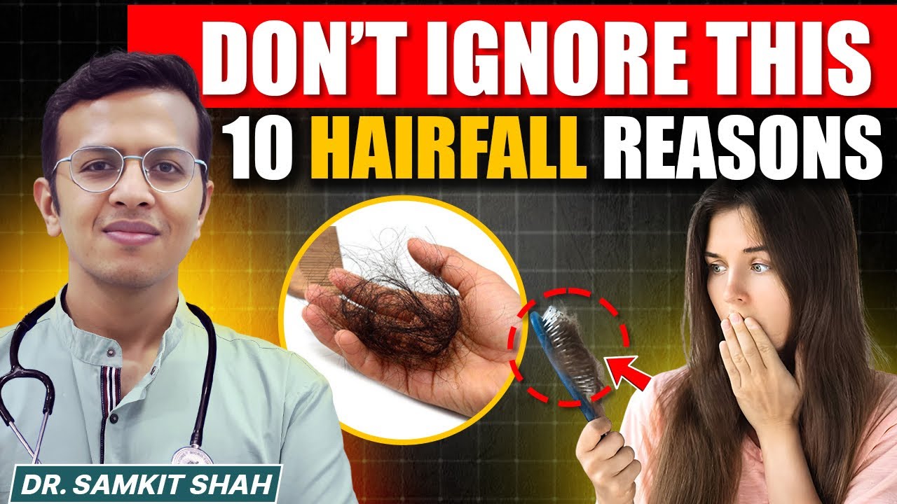 10 Most Common Hair Fall REASON in Young in Indian | Dermatologist Hair Loss Treatment