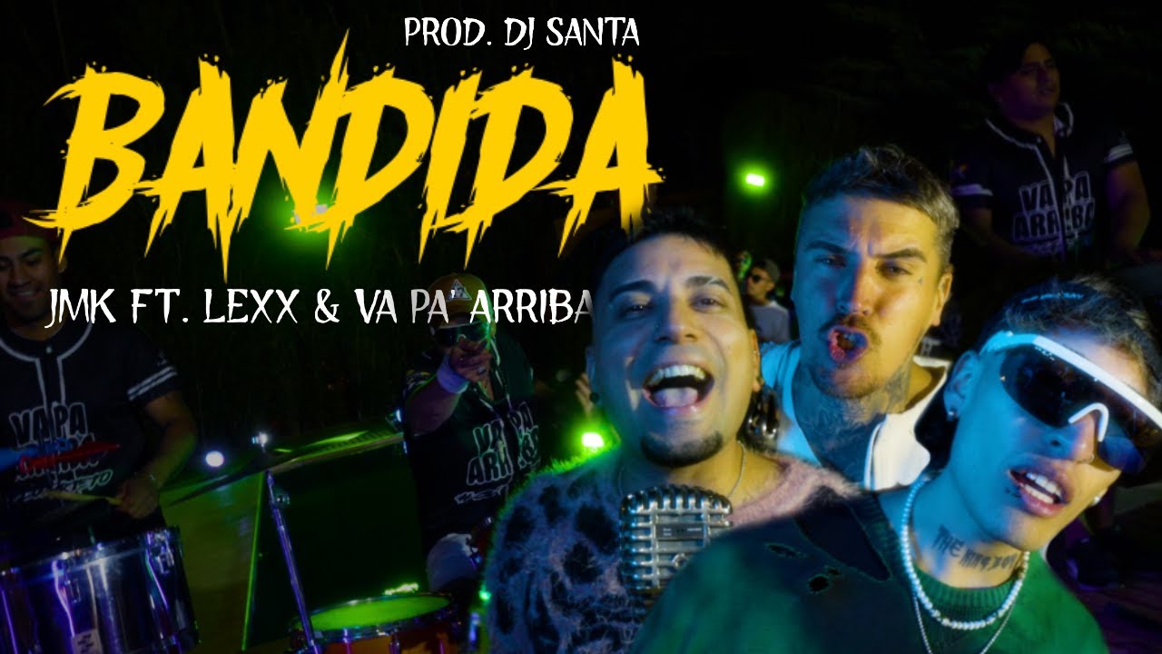 BANDIDA - LEXX Ft. El Jamaikino , Va Pa Arriba & DJ SANTA (Video Oficial)