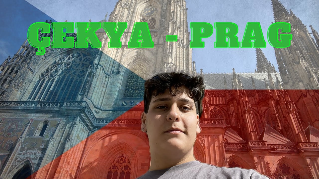 ÇEKYA’YA GİDİYORUM - PRAG GEZİSİ