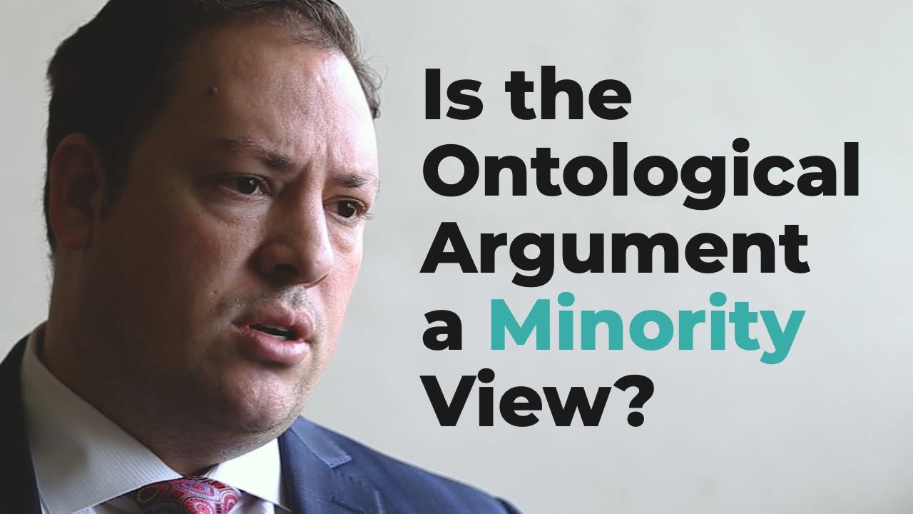 Is the Ontological Argument a Minority View? (Dr. Ben Arbour)