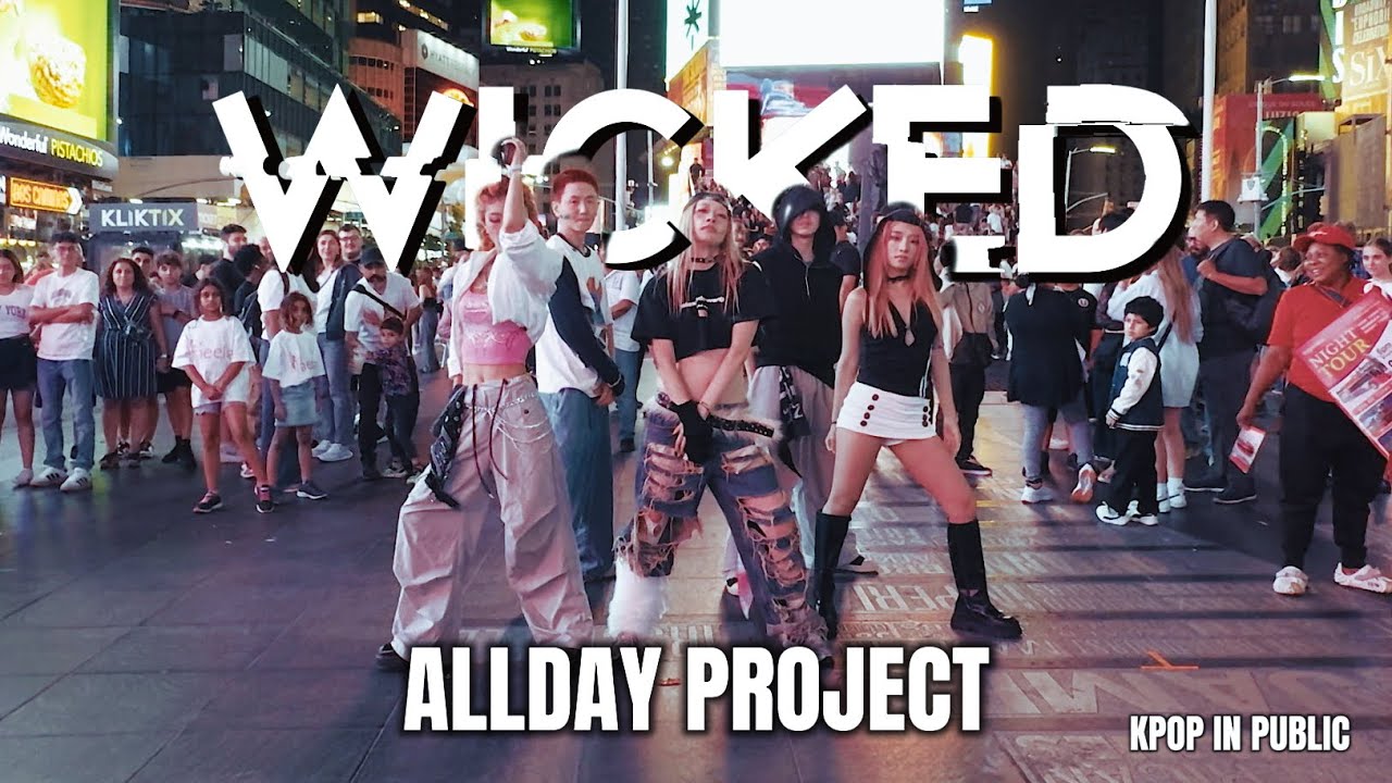 [KPOP IN PUBLIC | TIMES SQUARE] ALLDAY PROJECT - ‘WICKED’ Dance Cover by 404 Dance Crew