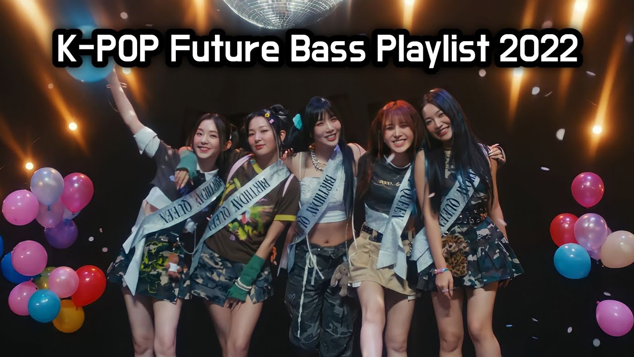 K-POP FUTURE BASS PLAYLIST 2022
