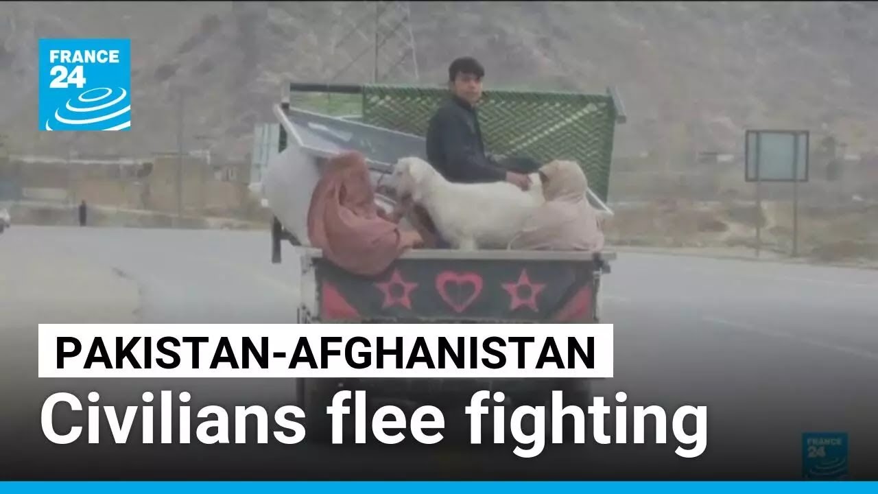 Civilians flee fighting after Pakistan bombs Afghan cities • FRANCE 24 English