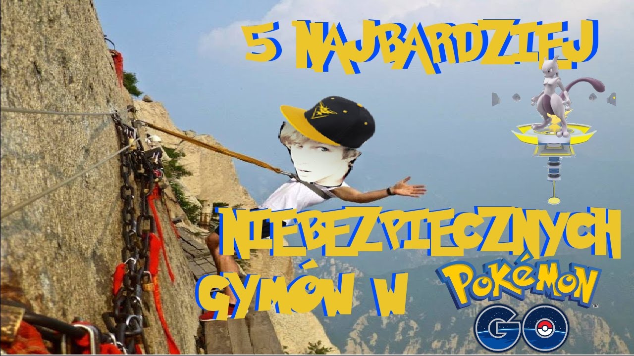 5 NAJBARDZIEJ NIEBEZPIECZNYCH GYMÓW W POKEMON GO !!!