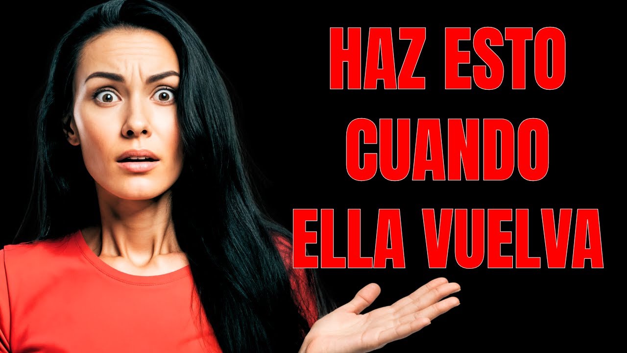 Esto es lo que Debes Hacer y Decir si una Mujer Vuelve Después de Haberte Dejado