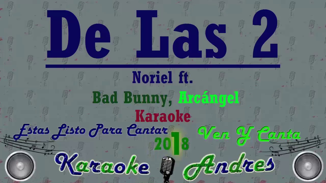 De las 2 - Trap Capos, Noriel - ft. Bad Bunny, Arcángel | Karaoke |