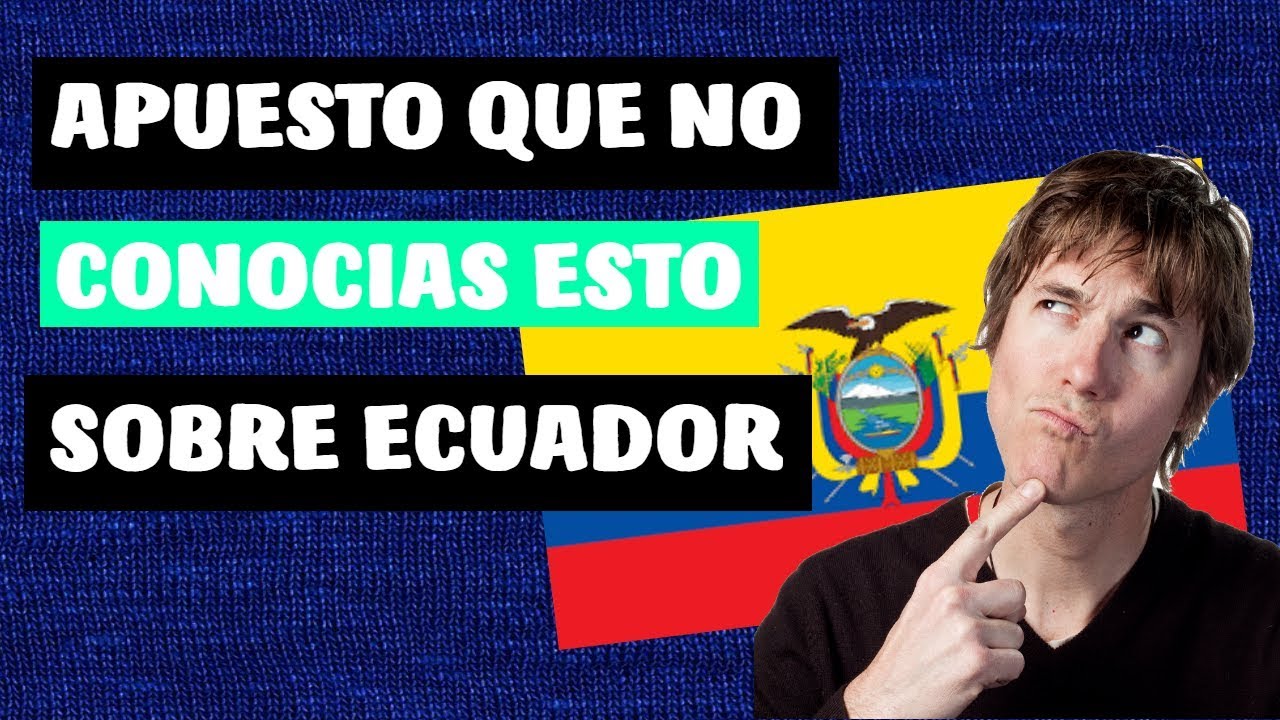 ✔ 4 Intrigantes Datos sobre Ecuador que NO Conoc&iacute;as | Curiosidades