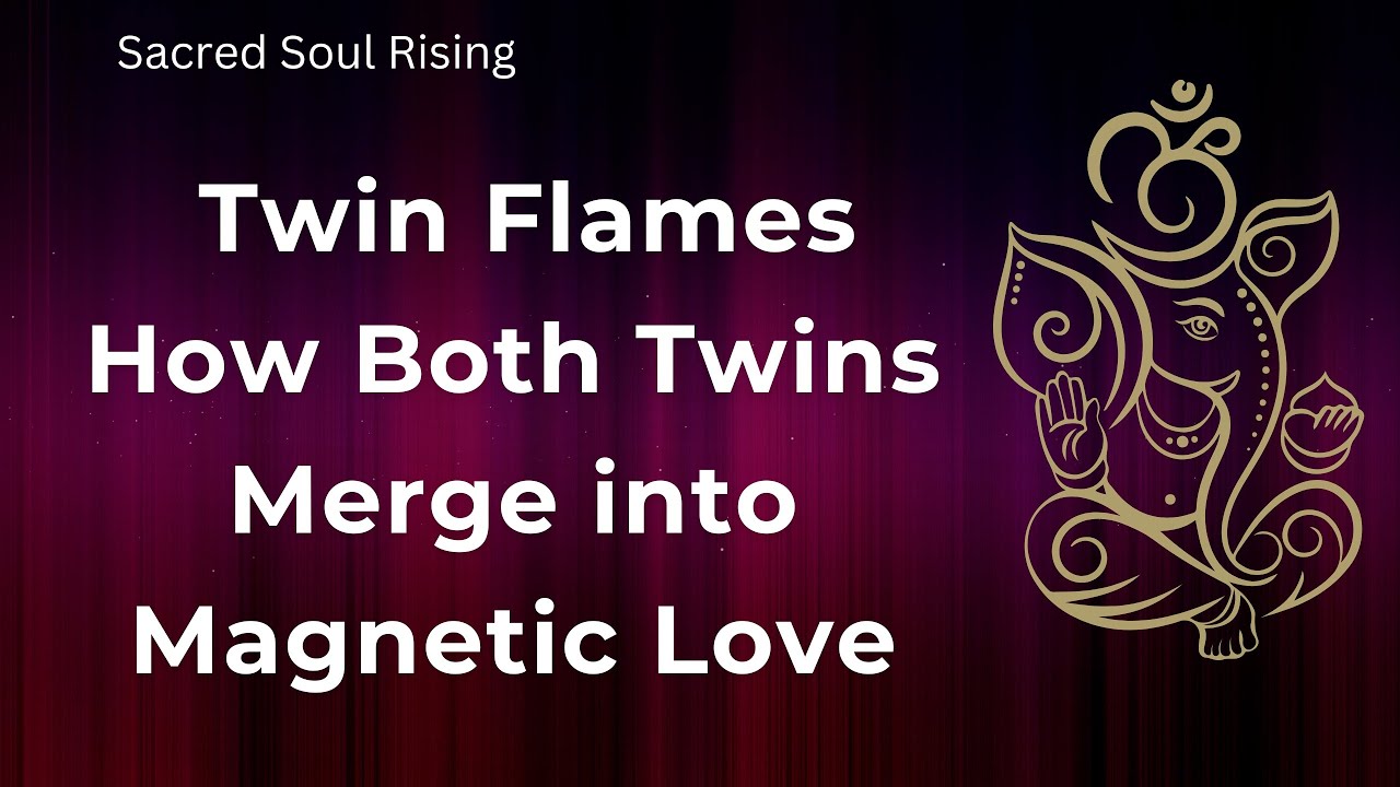 Twin Flames 🔥 How Both Twins Merge into Divine Magnetic Love at a Soul Frequency ❤️‼️