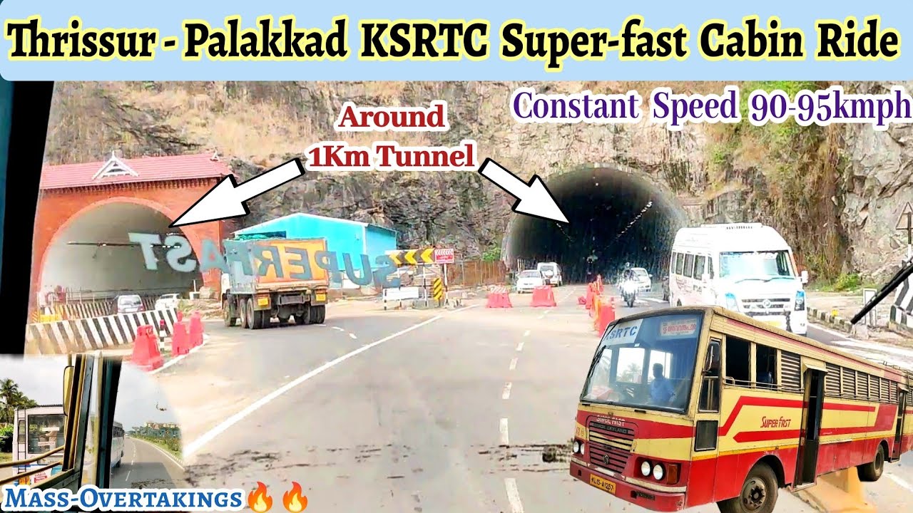 Super-Fast Thrissur - Palakkad KSRTC (Kerala) Cabin Ride | Tunnel | Overtaking Malabar Buses