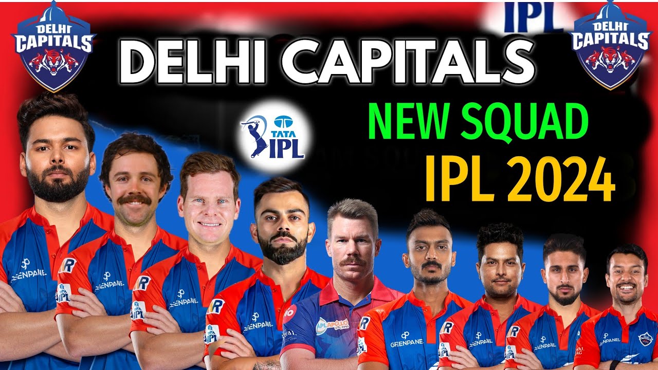 IPL 2024 - Delhi Capitals Team New Squad | Delhi Team Players List 2024 | DC Team Squad 2024