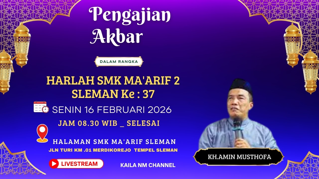 🔴Live Ceramah Terbaru KH.Amin Musthofa Solo Di SMK Ma'arif 2 Sleman