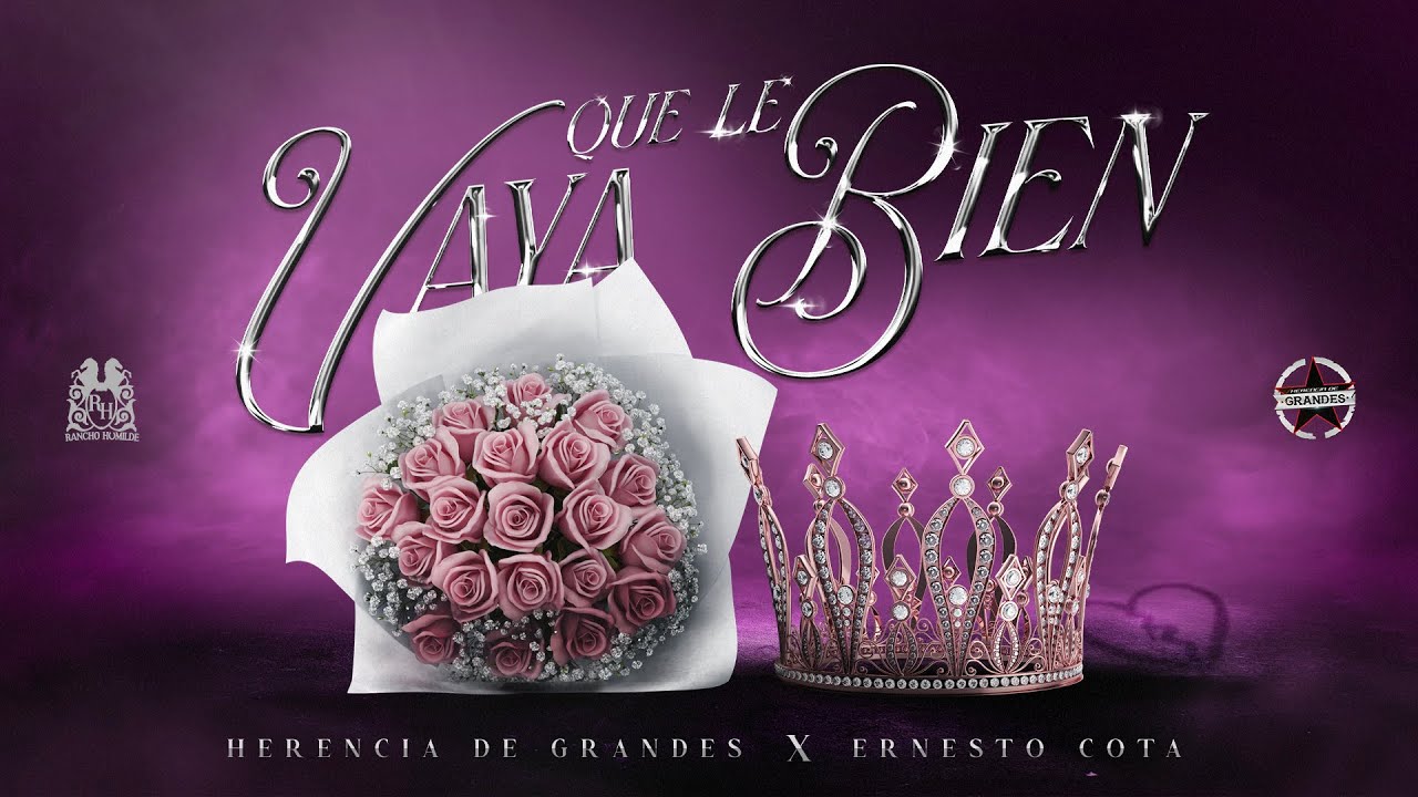 Herencia De Grandes x Ernesto Cota - Que Le Vaya Bien [En Vivo]