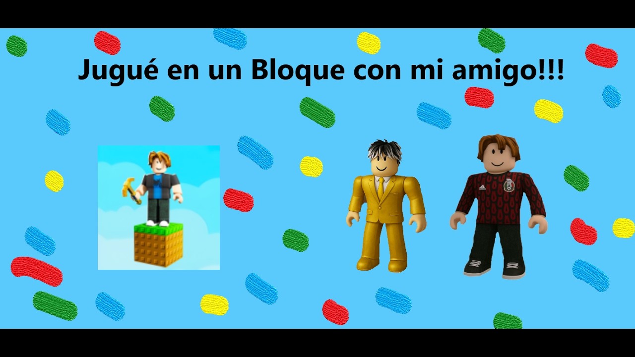 Jugué un Bloque con MI AMIGO!!!