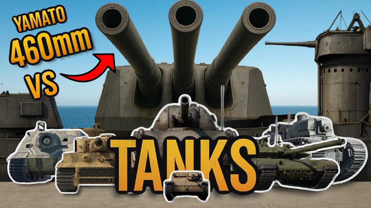 460-мм пушка «Ямато» против танков — как танковая броня справляется? — WAR THUNDER