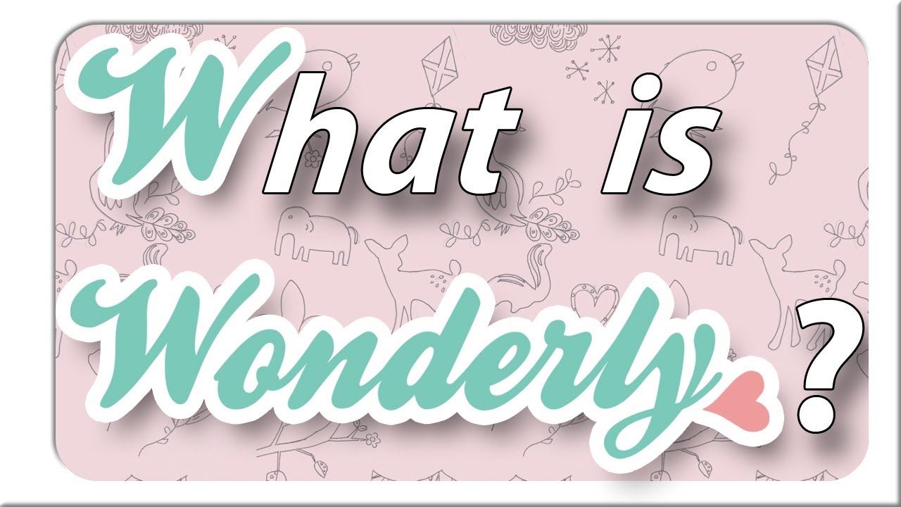 Welcome to Wonderly!