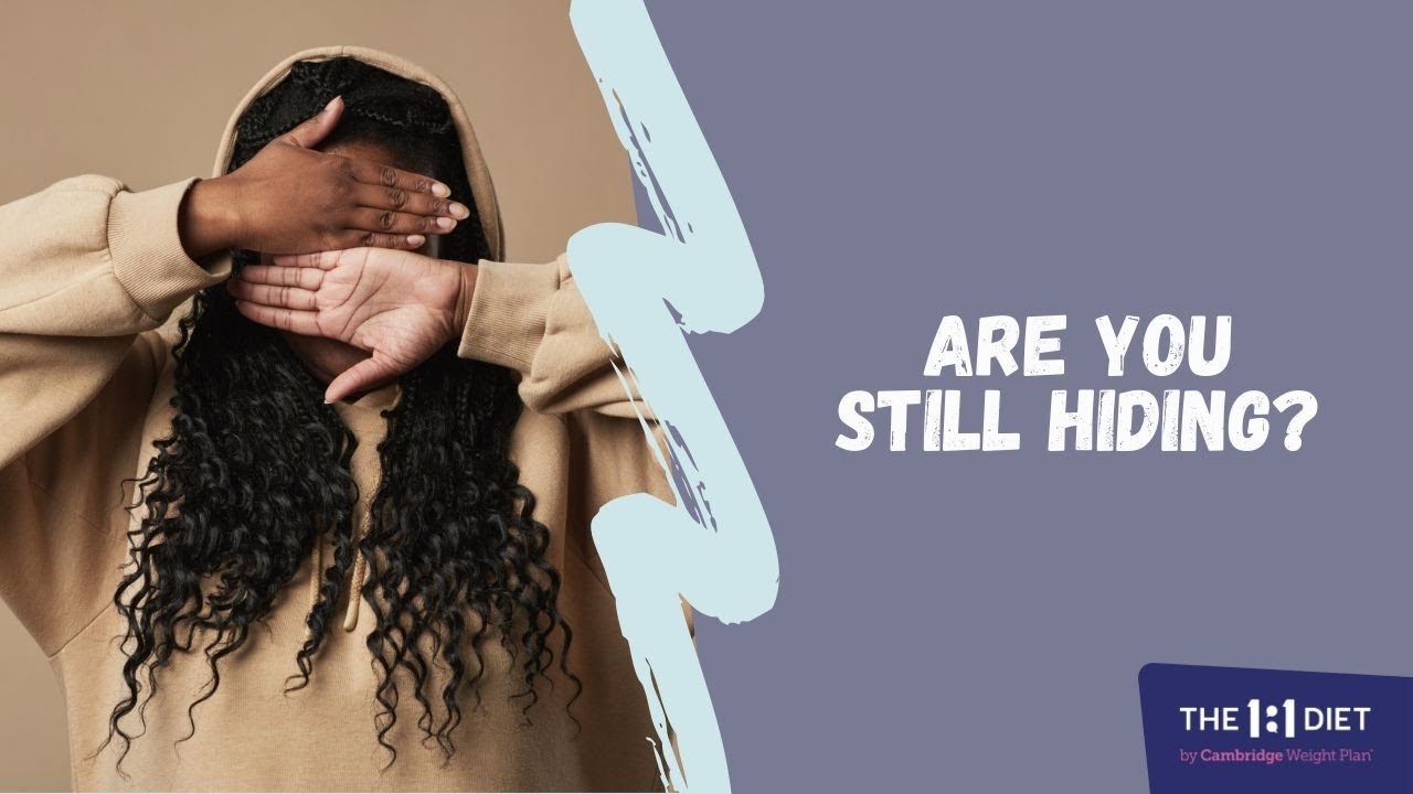 Are you still hiding? - The 1:1 Diet