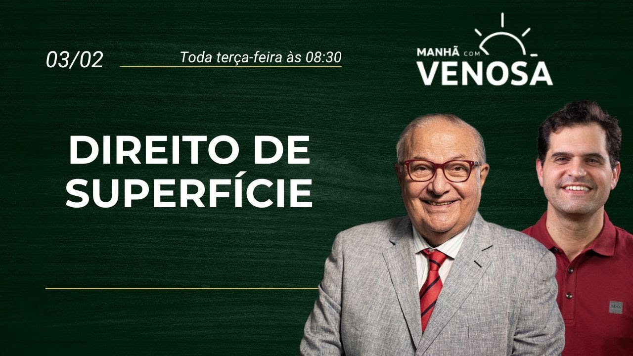 Manhã com Venosa | Direito de Superfície 📱