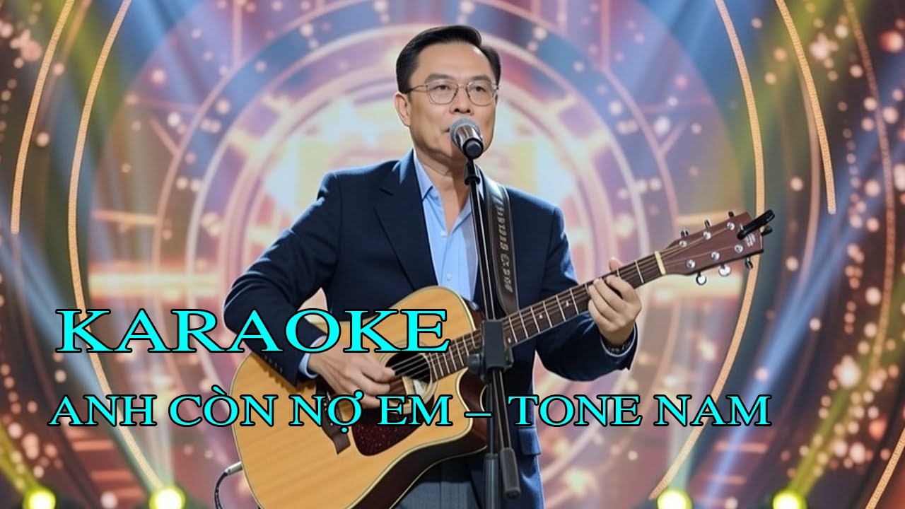 KARAOKE ANH CÒN NỢ EM - GIỌNG QUANG LÊ