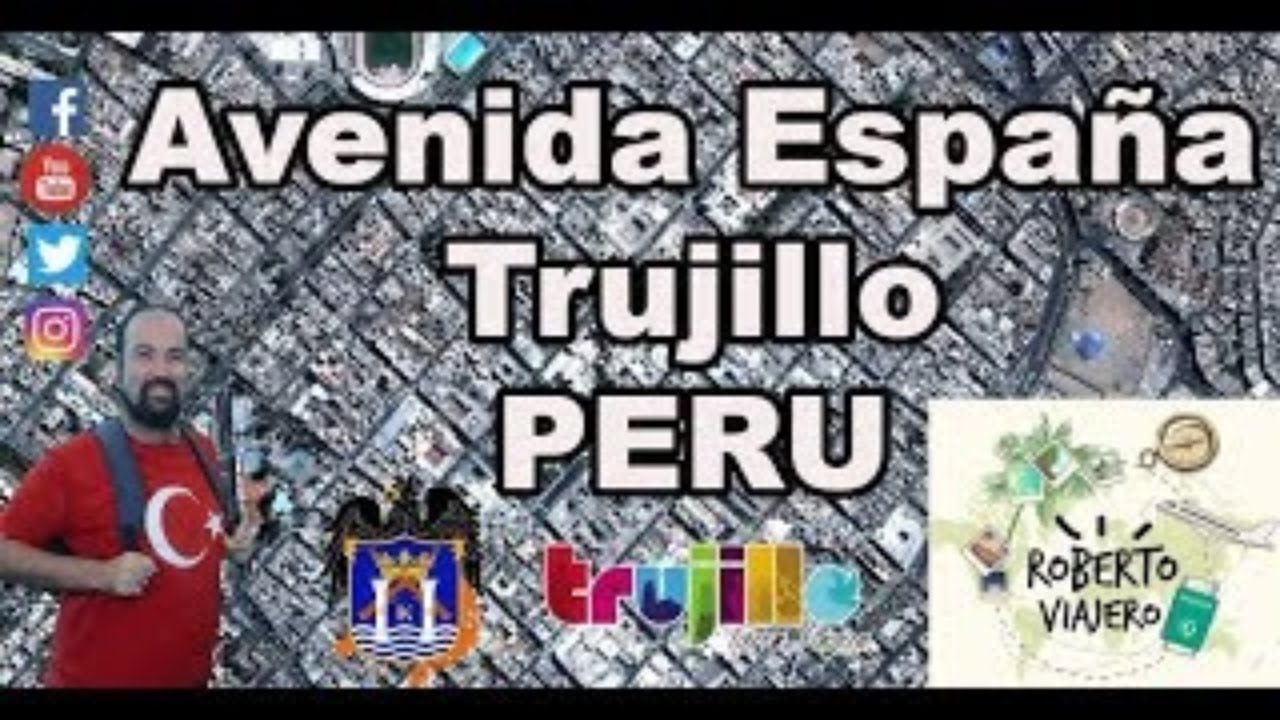 Así es la Avenida España en la ciudad de Trujillo, Perú (2019)