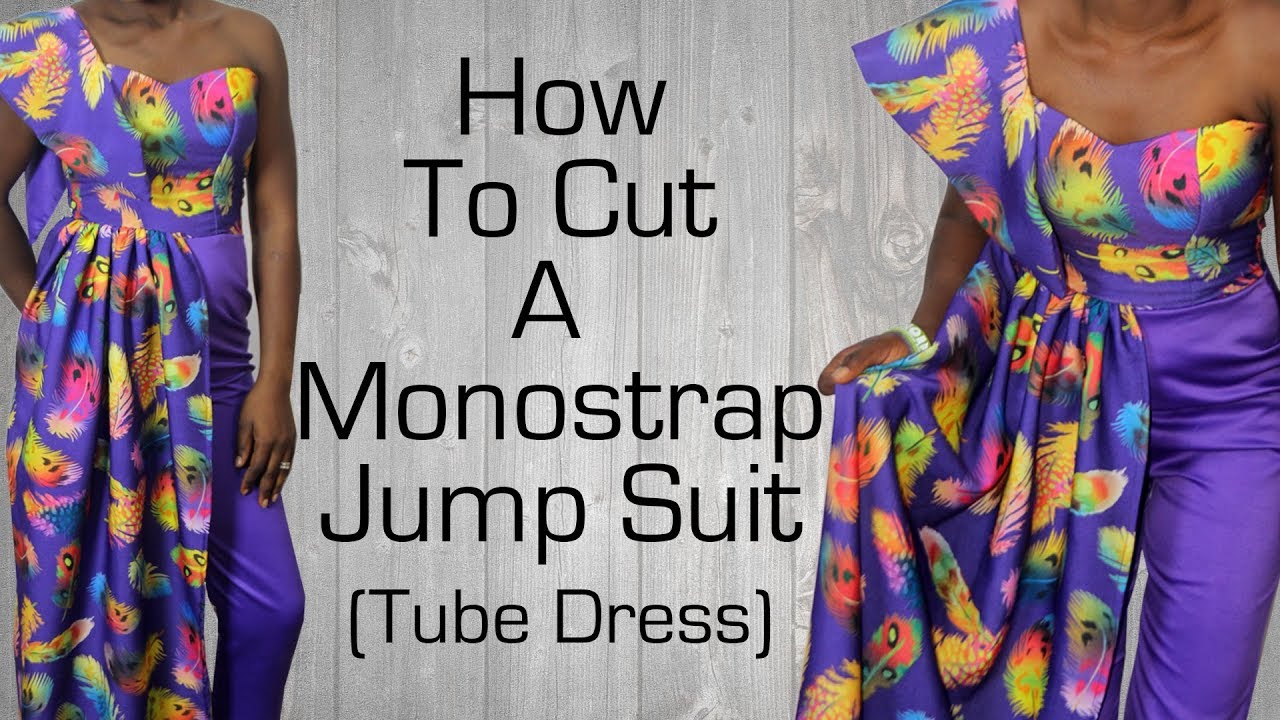 How To Cut A Padded Monostrap Jump Suit (Tube Dress)